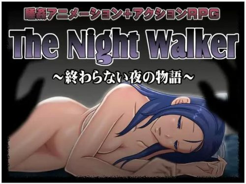 The Night Walker -Tale of the Endless Night-