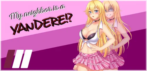 My Neighbor is a Yandere!? [English, Spanish, Adult Version]