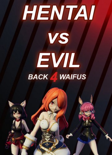 Hentai vs Evil: Back 4 Waifus v1.0 (Update 6)