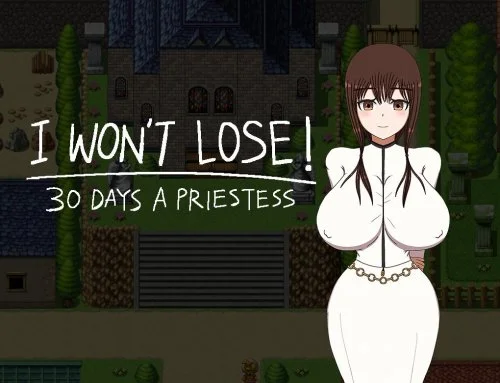 I WON'T LOSE! ~30 DAYS A PRIESTESS