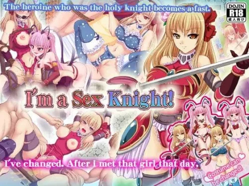 I'm a sex knight