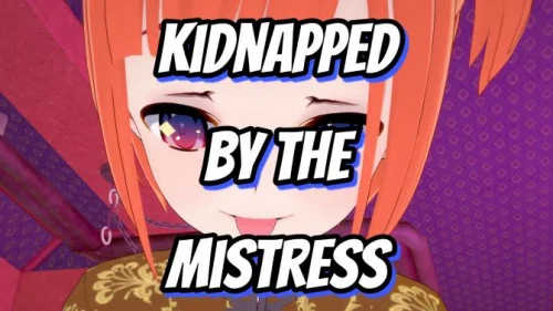 Kidnapped By The Mistress 0.5